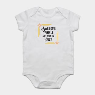 Awesome People Are Born In July (Black Text, Framed) Baby Bodysuit